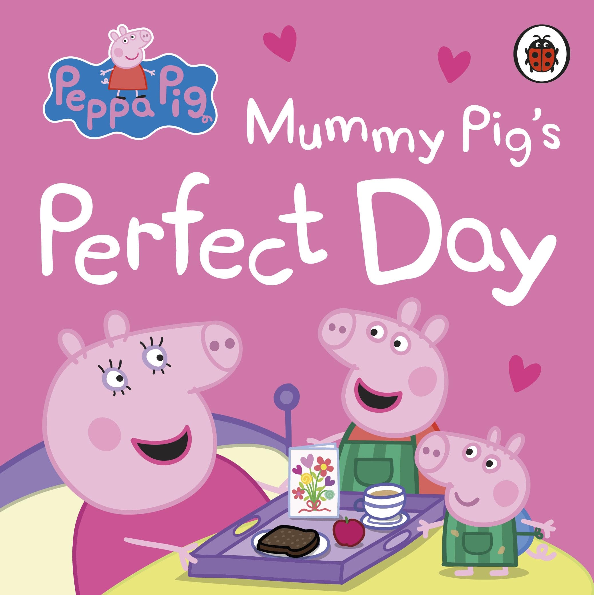 Peppa Pig: Mummy Pig’s Perfect Day: The perfect gift for Mother’s Day!
