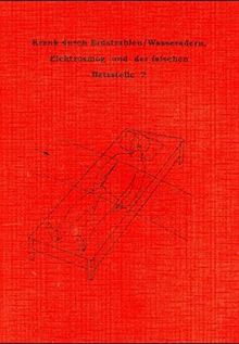 Krank durch Erdstrahlen/Wasseradern, Elektrosmog und der falschen Bettstelle?