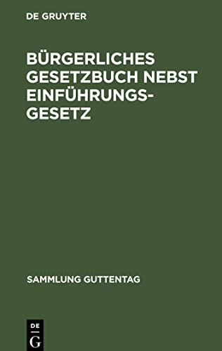 Bürgerliches Gesetzbuch nebst Einführungsgesetz: Vom 18. August 1896; mit Berücksichtigung der bis 1. April 1919 ergangenen Abänderungen; Textausgabe mit ausführlichem Sachregister