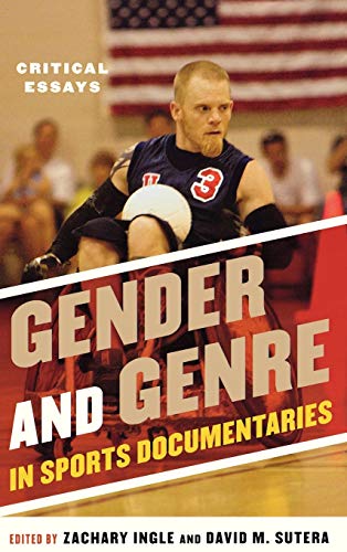 Gender and Genre in Sports Documentaries: Critical Essays