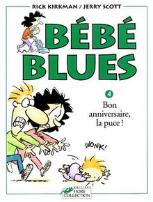 Bébé blues. Vol. 4. Bon anniversaire, la puce !