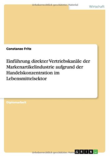 Einführung direkter Vertriebskanäle der Markenartikelindustrie aufgrund der Handelskonzentration im Lebensmittelsektor