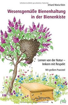 Wesensgemäße Bienenhaltung in der Bienenkiste: Lernen von der Natur - Imkern mit Respekt von Erhard Maria Klein | Buch | Zustand sehr gut