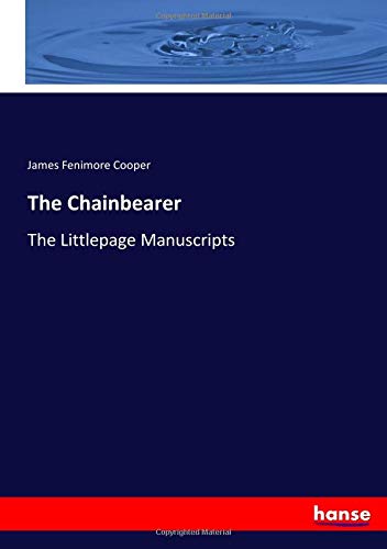 The Chainbearer: The Littlepage Manuscripts