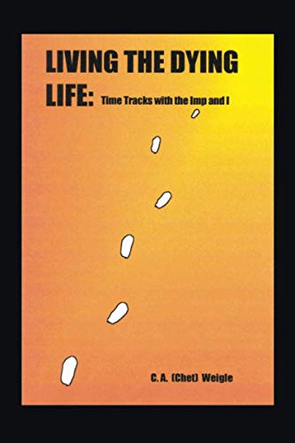 Living the Dying Life: Time Tracks with the Imp and I