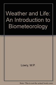 Weather and Life: An Introduction to Biometeorology