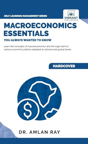 Macroeconomics Essentials You Always Wanted to Know (Self-Learning Management Series)