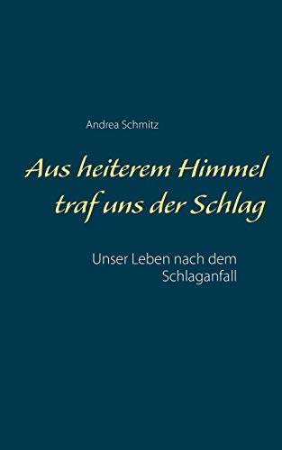 Aus heiterem Himmel traf uns der Schlag: Unser Leben nach dem Schlaganfall
