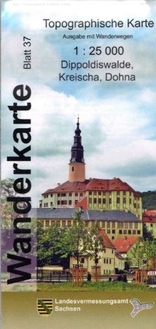 Dippoldiswalde, Kreischa, Dohna: Wanderkarte 1:25 000, Ausgabe mit Wander- und Reitwegen (WK25 Blatt 37)