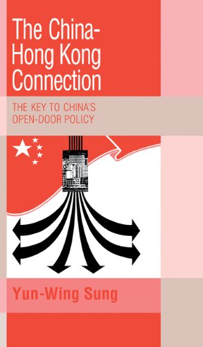 The China-Hong Kong Connection: The Key to China's Open Door Policy (Trade and Development)