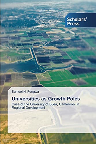 Universities as Growth Poles: Case of the University of Buea, Cameroon, in Regional Development