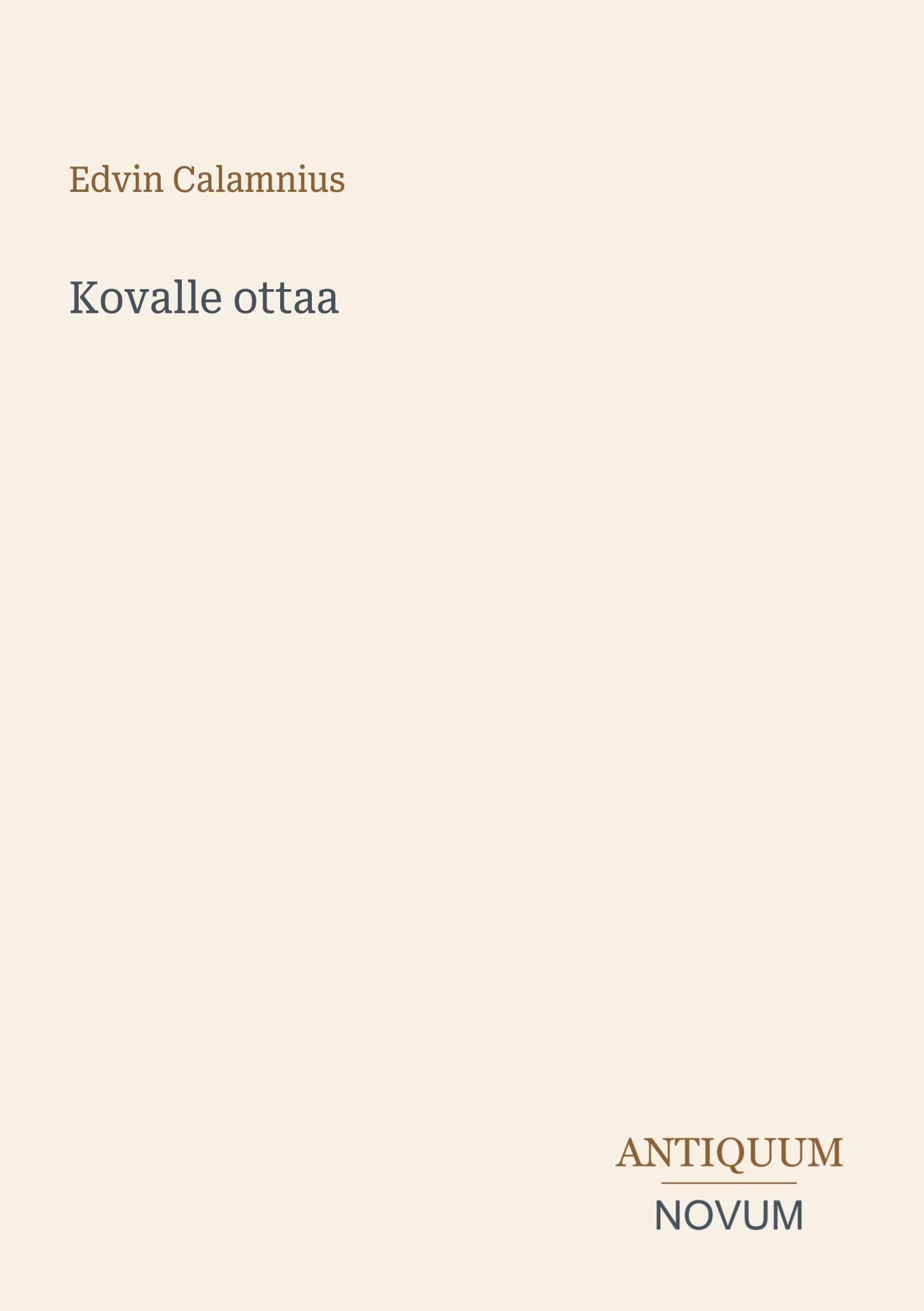Kovalle ottaa