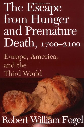 The Escape from Hunger and Premature Death, 1700-2100: Europe, America, and the Third World (Cambridge Studies in Population, Economy and Society in Past Time)