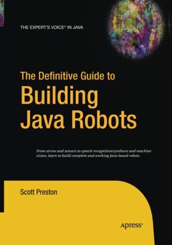 The Definitive Guide to Building Java Robots (Definitive Guides (Hardcover))