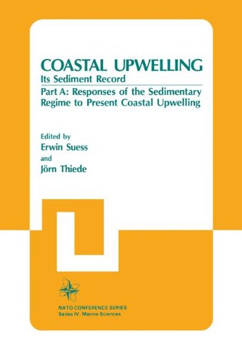 Coastal Upwelling Its Sediment Record: Part A: Responses of the Sedimentary Regime to Present Coastal Upwelling (Nato Conference Series)
