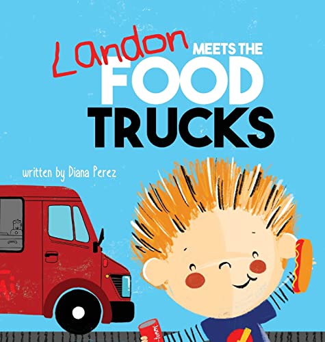 Landon Meets the Food Trucks (Landon Books, Band 2)