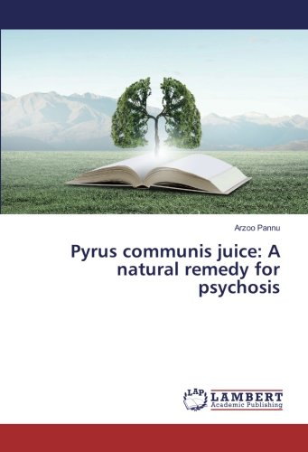 Pyrus communis juice: A natural remedy for psychosis