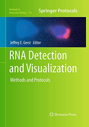 RNA Detection and Visualization: Methods and Protocols (Methods in Molecular Biology, 714, Band 714)