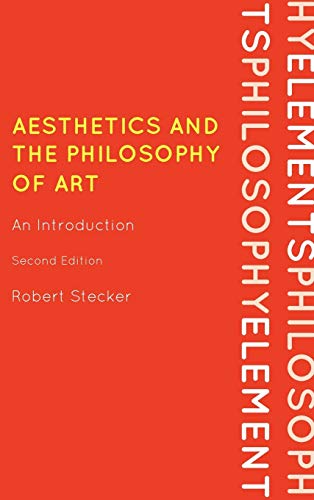 Aesthetics and the Philosophy of Art: An Introduction, Second Edition (Elements of Philosophy)