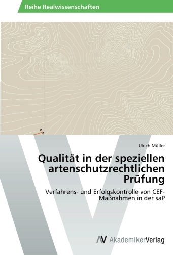 Qualität in der speziellen artenschutzrechtlichen Prüfung: Verfahrens‐ und Erfolgskontrolle von CEF‐Maßnahmen in der saP
