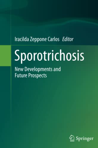 Sporotrichosis: New Developments and Future Prospects