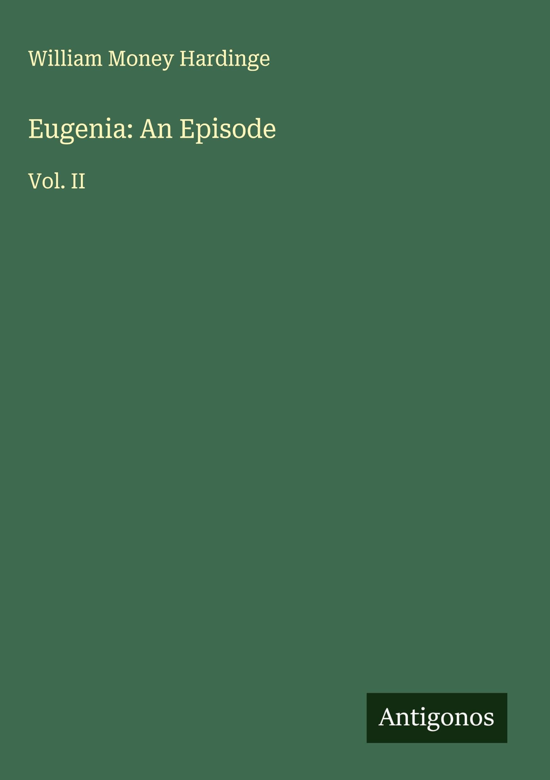 Eugenia: An Episode: Vol. II