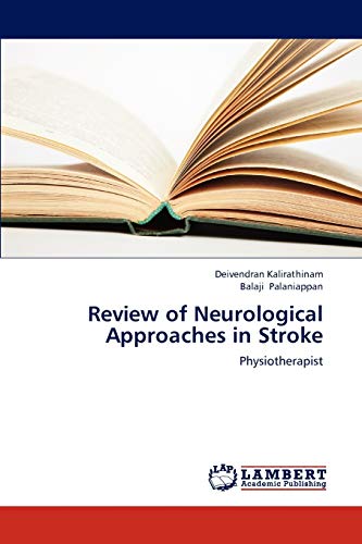 Review of Neurological Approaches in Stroke: Physiotherapist
