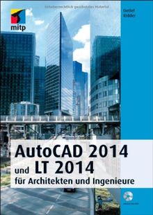 AutoCAD 2014 und LT 2014: für Architekten und Ingenieure (mitp Grafik)