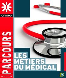 Les métiers du médical