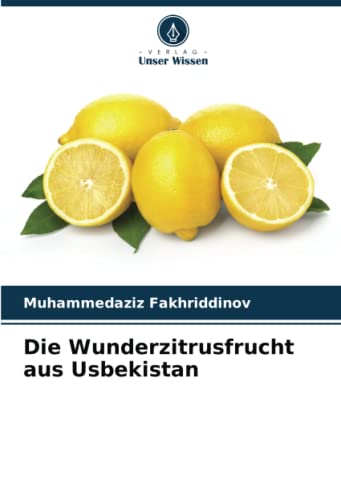 Die Wunderzitrusfrucht aus Usbekistan