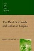 The Dead Sea Scrolls and Christian Origins (Studies in the Dead Sea Scrolls & Related Literature)