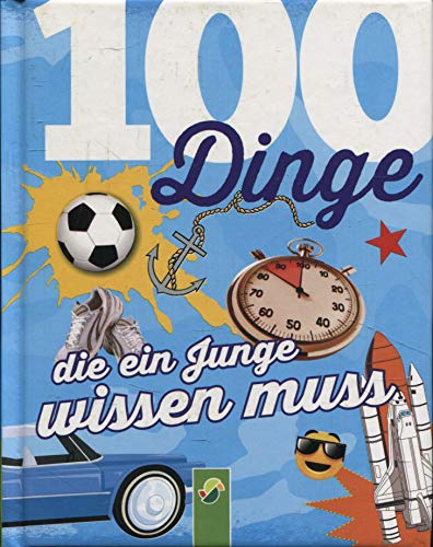 100 Dinge Die Ein Junge Wissen Muss