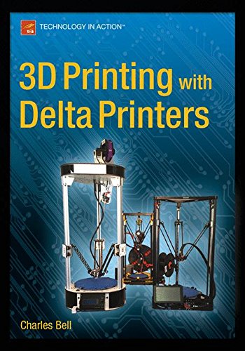 3D Printing with Delta Printers - Charles Bell Kartoniert (TB)