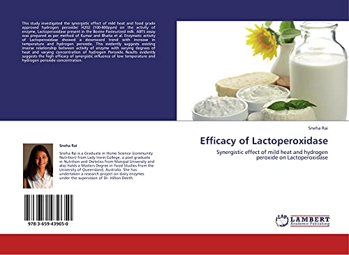 Efficacy of Lactoperoxidase: Synergistic effect of mild heat and hydrogen peroxide on Lactoperoxidase