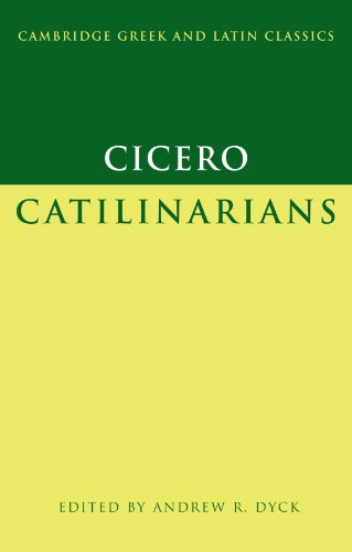 Cicero: Catilinarians (Cambridge Greek and Latin Classics)
