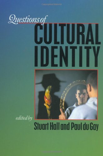 Stuart Hall Questions Of Cultural Identity