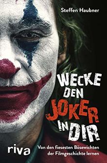 Wecke den Joker in dir: Von den fiesesten Bösewichten der Filmgeschichte lernen