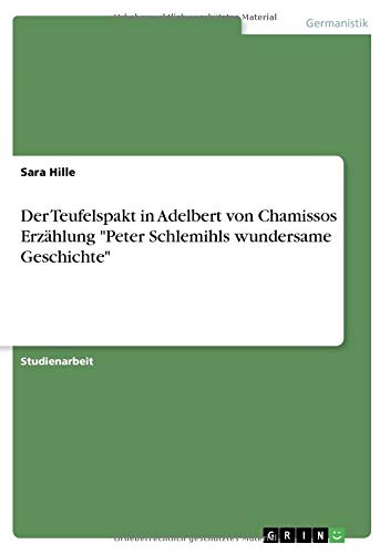 Der Teufelspakt in Adelbert von Chamissos Erzählung Peter Schlemihls wundersame Geschichte
