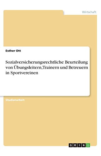 Sozialversicherungsrechtliche Beurteilung von Übungsleitern, Trainern und Betreuern in Sportvereinen
