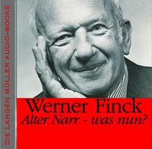 Alter Narr, was nun?: Geschichte meiner Zeit