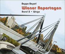 Wiener Reportagen: Band 2: Wege