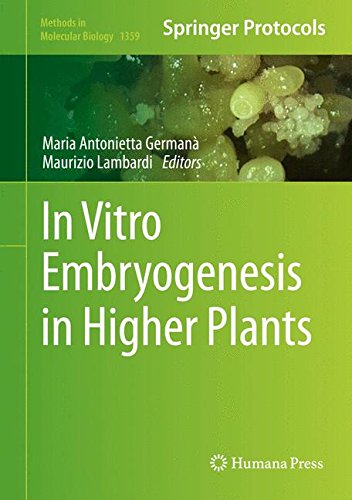 In Vitro Embryogenesis in Higher Plants (Methods in Molecular Biology)