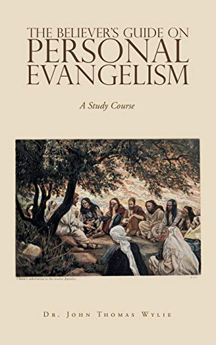 The Believer's Guide on ... Personal Evangelism: A Study Course