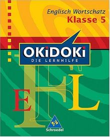 OKiDOKi - Neubearbeitung: OKiDOKi, Die Lernhilfe, Englisch Wortschatz 5. Schuljahr