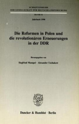 Die Reformen in Polen und die revolutionären Erneuerungen in der DDR.: (Jahrbuch 1990). (Schriftenreihe der Gesellschaft für Deutschlandforschung)