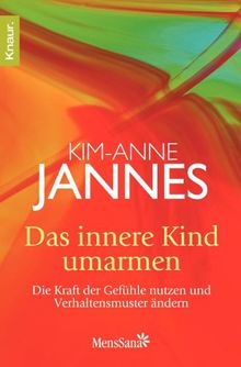 Das innere Kind umarmen: Die Kraft der Gefühle nutzen und Verhaltensmuster ändern