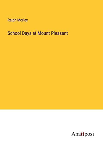 School Days at Mount Pleasant