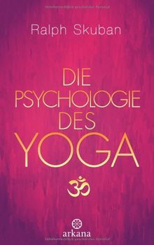 Die Psychologie des Yoga