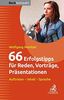 66 Erfolgstipps für Reden, Vorträge, Präsentationen: Auftreten - Inhalt - Sprache (Beck kompakt)