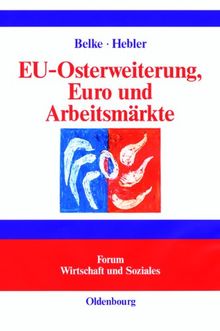 EU-Osterweiterung, Euro und Arbeitsmärkte